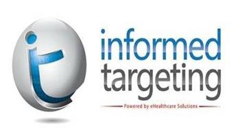 IT INFORMED TARGETING POWERED BY EHEALTHCARE SOLUTIONS