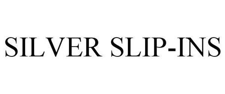 SILVER SLIP-INS