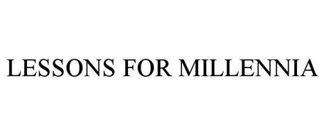 LESSONS FOR MILLENNIA