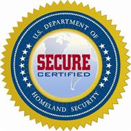 U.S. DEPARTMENT OF HOMELAND SECURITY SECURE CERTIFIED