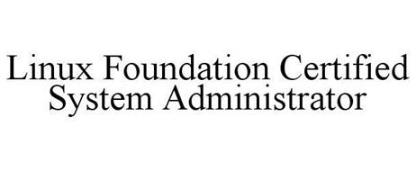 LINUX FOUNDATION CERTIFIED SYSTEM ADMINISTRATOR