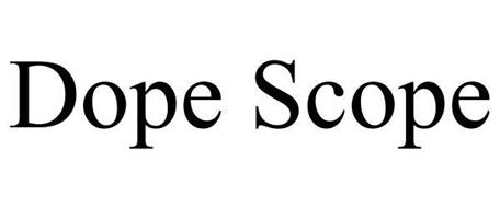 DOPE SCOPE