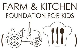 FARM & KITCHEN FOUNDATION FOR KIDS