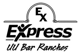 EX EXPRESS UU BAR RANCHES