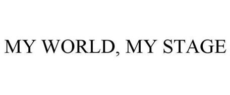 MY WORLD, MY STAGE