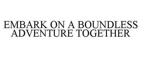 EMBARK ON A BOUNDLESS ADVENTURE TOGETHER