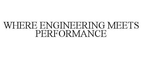 WHERE ENGINEERING MEETS PERFORMANCE