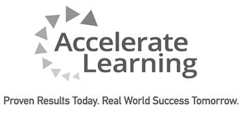 ACCELERATE LEARNING PROVEN RESULTS TODAY. REAL WORLD SUCCESS TOMORROW.