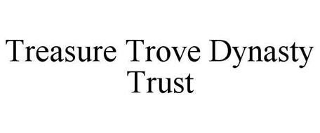 TREASURE TROVE DYNASTY TRUST