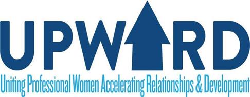 UPWARD UNITING PROFESSIONAL WOMEN ACCELERATING RELATIONSHIPS & DEVELOPMENT