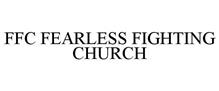 FFC FEARLESS FIGHTING CHURCH