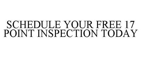 SCHEDULE YOUR FREE 17 POINT INSPECTION TODAY