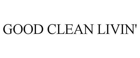 GOOD CLEAN LIVIN'