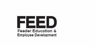 FEED FEEDER EDUCATION & EMPLOYEE DEVELOPMENT