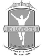 JOEY LOWENSTEIN FOUNDATION BREAKING THE BARRIERS OF AUTISM