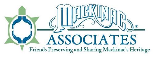 MACKINAC ASSOCIATES FRIENDS PRESERVING AND SHARING MACKINAC'S HERITAGE