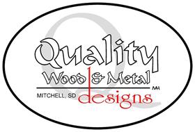 Q QUALITY WOOD & METAL MITCHELL, SD DESIGNS