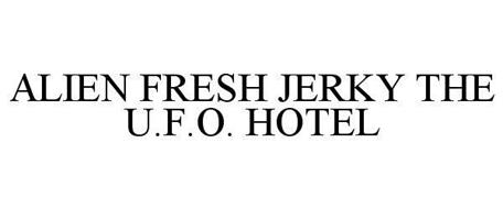 ALIEN FRESH JERKY THE U.F.O. HOTEL