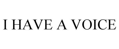 I HAVE A VOICE