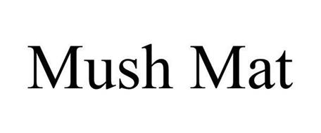 MUSH MAT