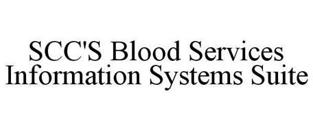 SCC'S BLOOD SERVICES INFORMATION SYSTEMS SUITE
