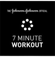 THE JOHNSON & JOHNSON OFFICIAL 7 MINUTE WORKOUT