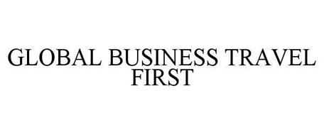 GLOBAL BUSINESS TRAVEL FIRST