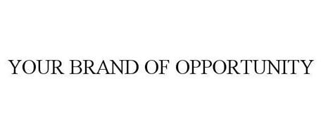 YOUR BRAND OF OPPORTUNITY