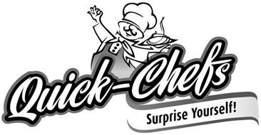 QUICK-CHEFS SURPRISE YOURSELF!