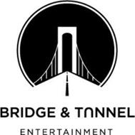 BRIDGE & TUNNEL ENTERTAINMENT