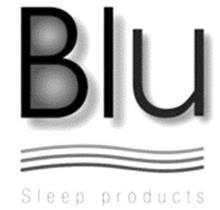 BLU SLEEP PRODUCTS
