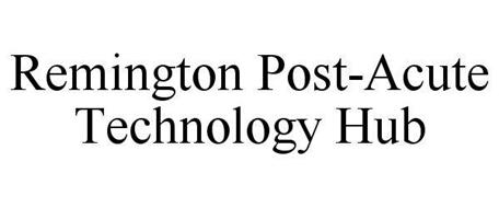 REMINGTON POST-ACUTE TECHNOLOGY HUB