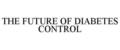 THE FUTURE OF DIABETES CONTROL