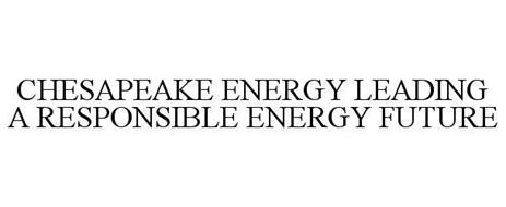 CHESAPEAKE ENERGY LEADING A RESPONSIBLE ENERGY FUTURE