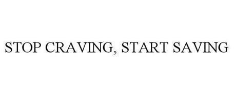 STOP CRAVING, START SAVING