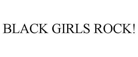 BLACK GIRLS ROCK!