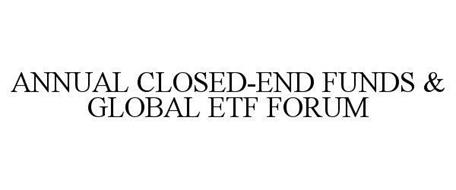 ANNUAL CLOSED-END FUNDS & GLOBAL ETF FORUM