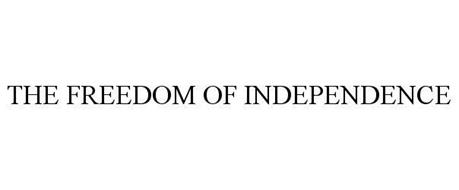 THE FREEDOM OF INDEPENDENCE