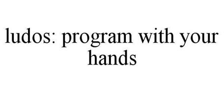 LUDOS: PROGRAM WITH YOUR HANDS