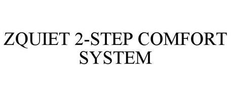 ZQUIET 2-STEP COMFORT SYSTEM