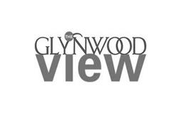 THE GLYNWOOD VIEW