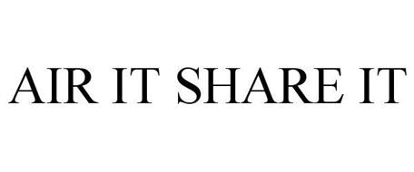 AIR IT SHARE IT