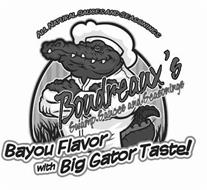 ALL NATURAL SAUCES AND SEASONINGS BOUDREAUX'S SWAMP SAUCES AND SEASONINGS BAYOU FLAVOR WITH BIG GATOR TASTE!