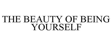 THE BEAUTY OF BEING YOURSELF