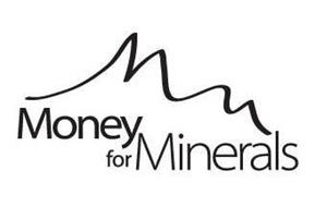 MONEY FOR MINERALS