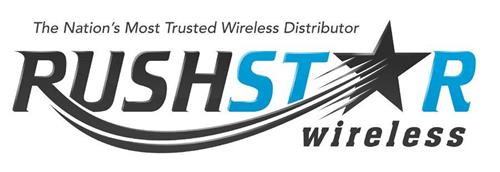 RUSHSTAR WIRELESS THE NATION'S MOST TRUSTED WIRELESS DISTRIBUTOR