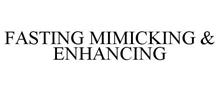 FASTING MIMICKING & ENHANCING