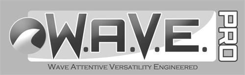 W.A.V.E. PRO WAVE ATTENTIVE VERSATILITY ENGINEERED