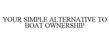 YOUR SIMPLE ALTERNATIVE TO BOAT OWNERSHIP