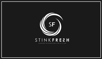 SF STINKFRESH CHANGING THE WORLD ONE STINK AT A TIME